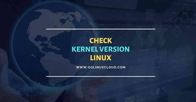 5 easy & useful ways to check Linux kernel version