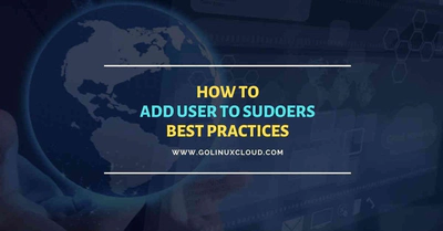How to add user to sudoers with best practices & examples