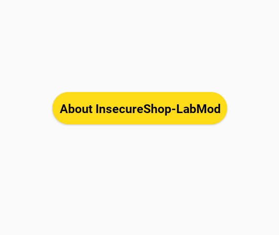 InsecureShop About screen with yellow About InsecureShop-LabMod button after layout edit