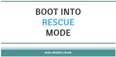 Solved: Boot into rescue mode without password (RHEL/CentOS)