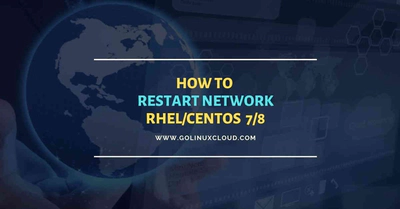 6 different commands to restart network in RHEL/CentOS 7/8