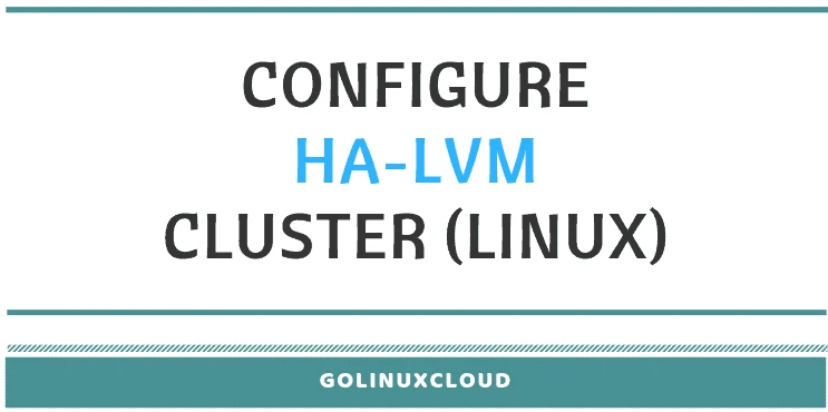 How to configure HA LVM cluster resource to share LVM in Linux