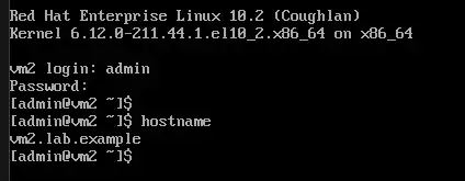 RHEL 10 login on vm2 with admin shell and hostname vm2.lab.example after kickstart install