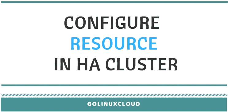 How to create cluster resource in HA Cluster (with examples)
