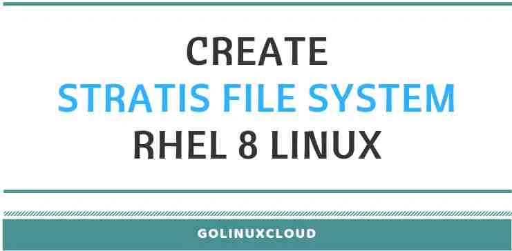 Create Stratis File System (thin provisioned) with examples (CentOS/RHEL 8)