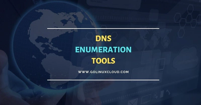 5 DNS Enumeration Tools with Best Practices & Examples