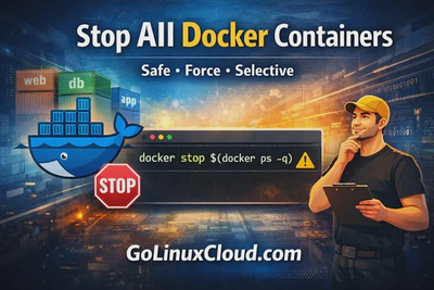 Stop All Docker Containers (4 Easy Methods + Examples & Best Practices)