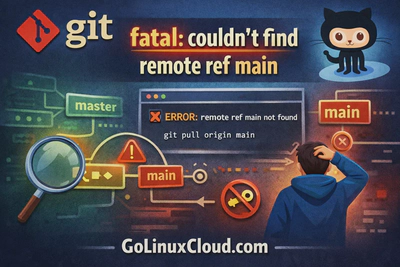 Git Fix: fatal: couldn't find remote ref main (Complete Guide)