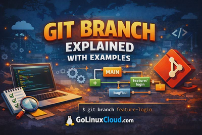 Git Branch Explained with Examples (Create, Switch, Delete Branches)