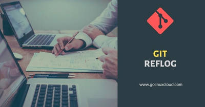 Confused what is git reflog? Let me help you!