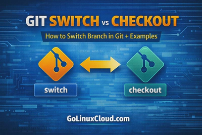 Git Switch vs Checkout Explained (How to Switch Branch in Git)