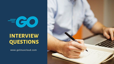 30+ Golang Interview Questions and Answers