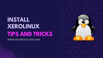How to Install XeroLinux? [Step-by-Step]