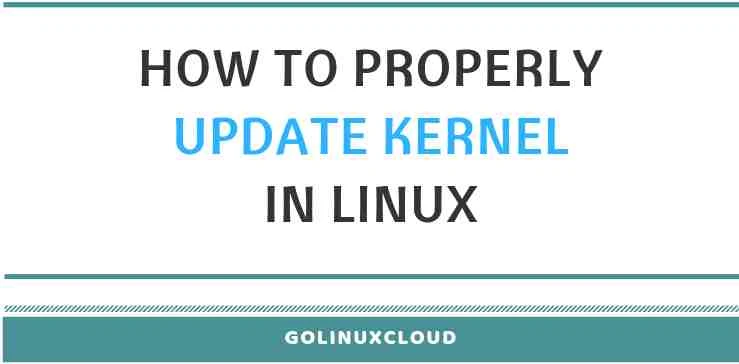 How to properly update kernel in RHEL/CentOS 7/8 Linux