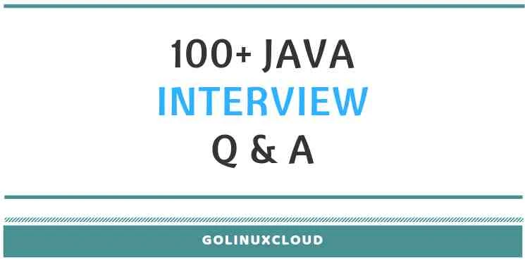 100+ Java Interview Questions and Answers for Freshers & Experienced-1