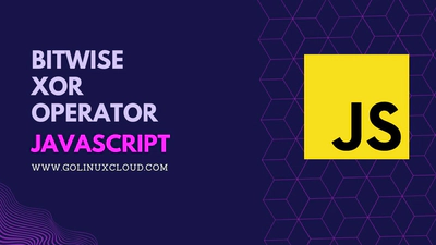 JavaScript Bitwise XOR (^) Operator Usage Explained