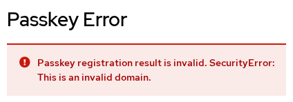 Keycloak Passkey Error showing SecurityError invalid domain after RP ID mismatch