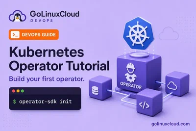 Kubernetes Operator Tutorial - Build Production-Ready Operators