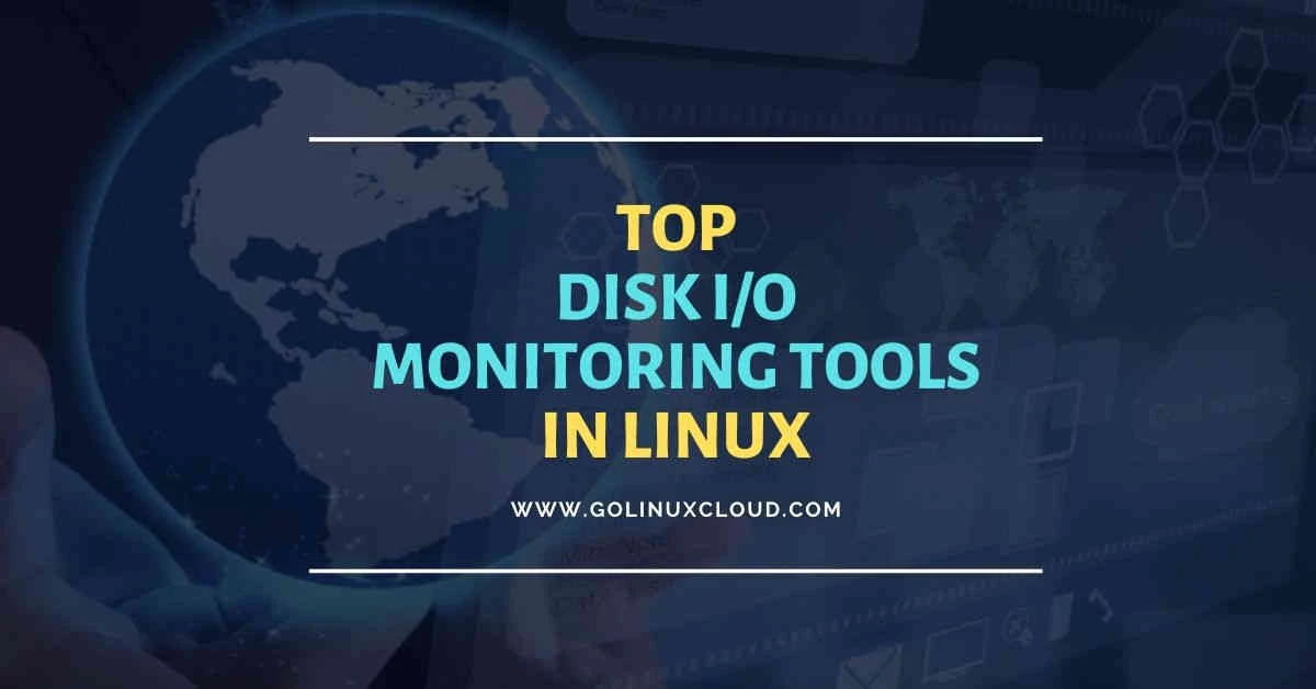 Top 15 tools to monitor disk IO performance with examples