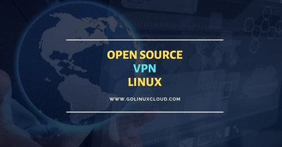 10 Best Open Source VPN Software for Linux in