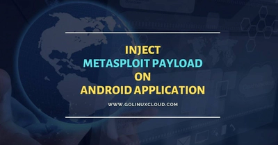 Embed Metasploit Payload on APK on Android File [Step-by-Step]