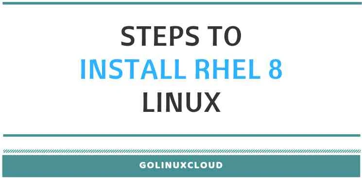 Step by Step Guide to Install RHEL 8 Beta with screenshots