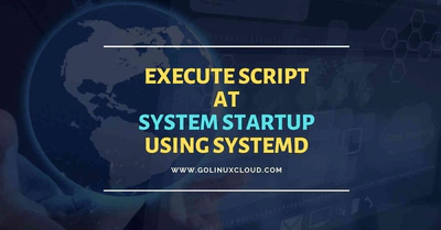 How to run script on startup using systemd in Linux