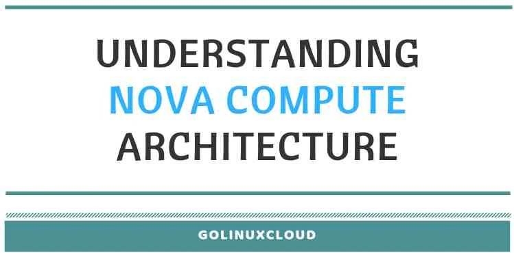 Understanding nova compute architecture in Openstack (with flow chart)