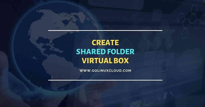 5 simple steps to create shared folder Oracle VirtualBox